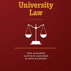 Read EBOOK 💚 University Law (American Casebook Series) by  Kern Alexander,Klinton Al