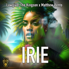 LawGiver The Kingson  x Matthew Bento - Irie
