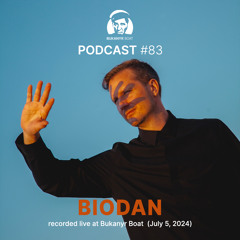 Bukanyr Podcast 83 - Biodan (live at Bukanyr Boat | July 5, 2024)