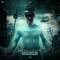 [ISX007] Alex Yehe feat. Killer MC - Superhero