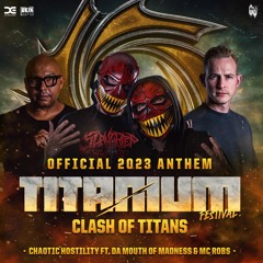 Chaotic Hostility ft. Da Mouth Of Madness & MC Robs - Clash Of Titans
