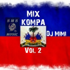 Mix Kompa Vol 2 ( S M S World Music )dj mimii