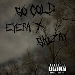 So Cold x Stuzay (@1eyera)