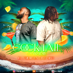 Cocktail Gouyad Remix-DJ J Fresh Feat. Dwet Siwo