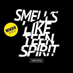 Nirvana - Smells Like Teen Spirit (Mikro Remix) FILTERED
