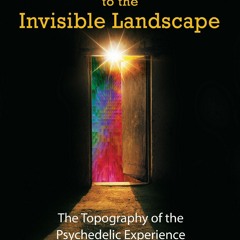 [PDF READ ONLINE] A Psychonaut's Guide to the Invisible Landscape: The Topograph