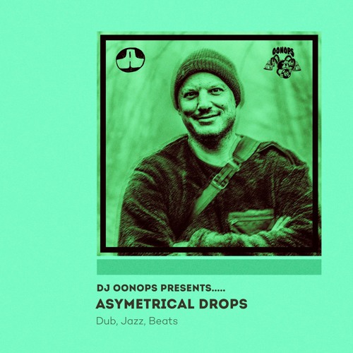 Asymetrics Mixtape #7: Oonops - Asymetrical Drops