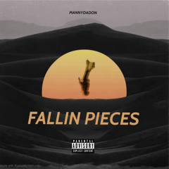 MannyDaDon / Fallin Pieces