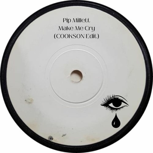Pip Millett - Make Me Cry (Cooky Edit)