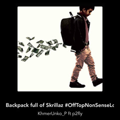 Backpack full of Skrillaz #OffTopNonSenseLol  | made on the Rapchat app (prod. by tamaraxlucia)