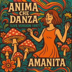 Anima Che Danza (Amanita)-Remastered