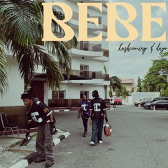 BEBE (Kashcoming & dayo)