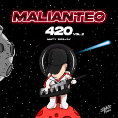 Malianteo 420 (Vol 2) (Remix)