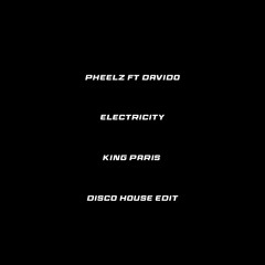 Pheelz x Davido - "Electricity" (Disco House)
