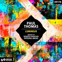 Paul Thomas - Lumineux (Integral Bread Remix) [Univack]