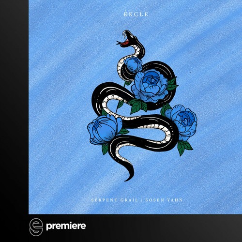 Premiere: Ekcle - Serpent Grail