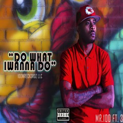 Mr.100 (featuring 3)- Do what I wanna Do (Radio Version)