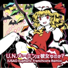 U.N. owen was her? (USAO Euphoric Frenchcore Remix)