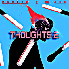 KASPER X MC ACE - THOUGHTS 2