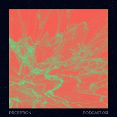 Podcast 031 - PRCEPTION