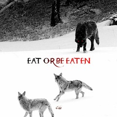 Eat or Be Eaten [Mix Vol #7]