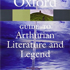 [Free] PDF 📩 The Oxford Guide to Arthurian Literature and Legend (Oxford Quick Refer