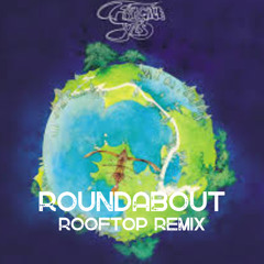 Yes - Roundabout (Rooftop Unofficial Remix)
