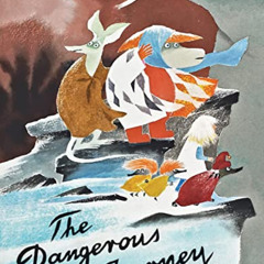 [Read] KINDLE 📭 The Dangerous Journey: A Tale of Moomin Valley by  Tove Jansson KIND