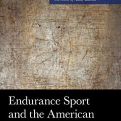 [Get] PDF 📤 Endurance Sport and the American Philosophical Tradition (American Philo