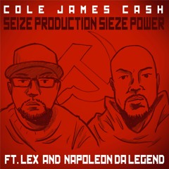 Cole James Cash Ft Napoleon Da Legend, LEX Seize Production Seize Power