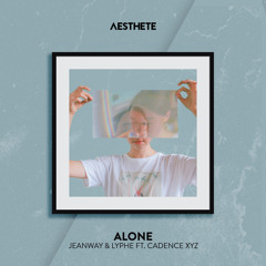 Alone (feat. Cadence XYZ)