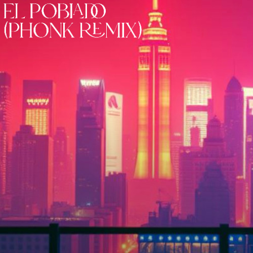 El Poblado (Phonk Remix)