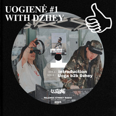UOGIENĖ #1 WITH DZHEY