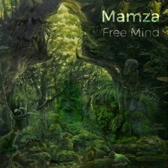 Mamza - Free Mind ( Podcast 01 )