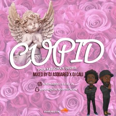 CUPID by DJ ASQUARED x DJ CALI