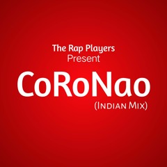 CORONAO (indian Mix) - The Rap Players  Latest Hindi Rap Song 2020