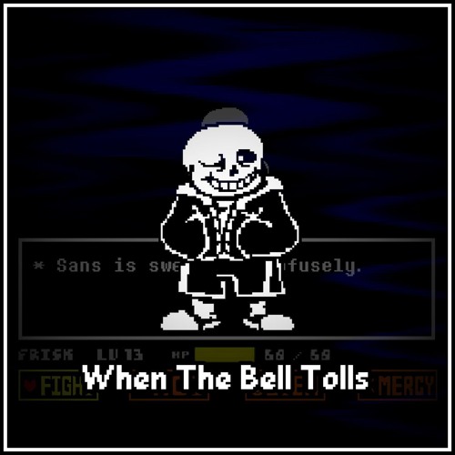 UNDERTALE ~ When The Bell Tolls