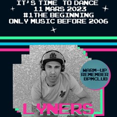 Lyners Dj Session It's Time To Dance - CBGB Club 11 Mars 2023 - FREE DOWNLOAD -