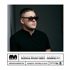 BUDDHA ROOM VIBES - DENIKIN #11