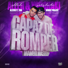 Alleh X Yorghaki Feat Alexis & Fido - Capaz De Romper (Minost Project Mambo Mashup)