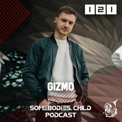 Somebodies.Child Podcast #121 with Gizmo