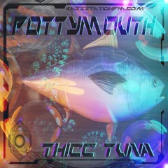 PottyMouth-Thicc Tuna(original Mix)