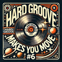 DJ Santiman - Hard Groove Makes You Move #6