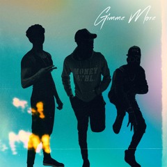 Gimmie More ft Akeem, RJAY & Tmar