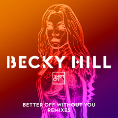 Better Off Without You (Joel Corry Remix)