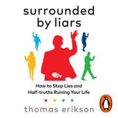 Surrounded by Liars, written by Thomas Erikson and read by David John