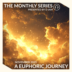The Monthly Series | A Euphoric Journey (Nov 2025)