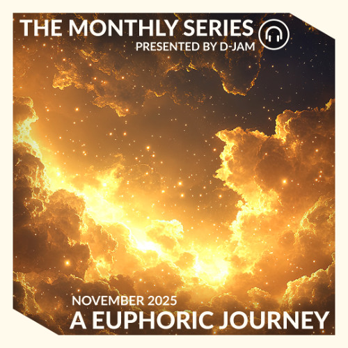 The Monthly Series | A Euphoric Journey (Nov 2025)