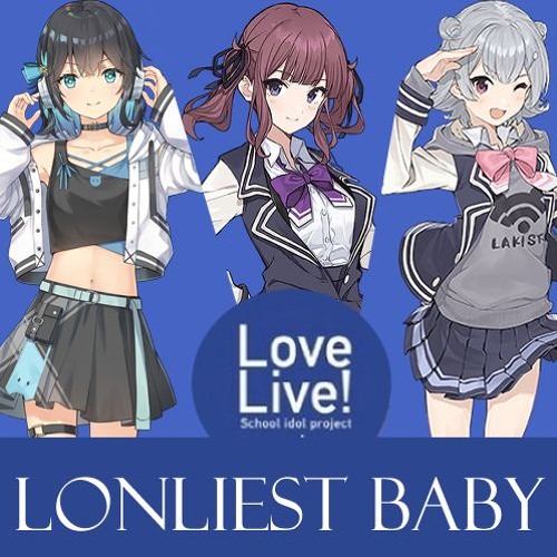 [SYNTH V] Loneliest Baby (Love Live)