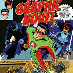 Get PDF How to Draw Your Own Graphic Novel: Learn All About Creating Characters, Storytelling, Inkin